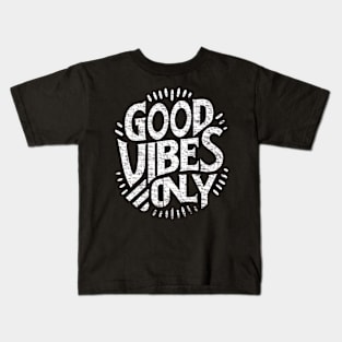 Good vibes only Kids T-Shirt